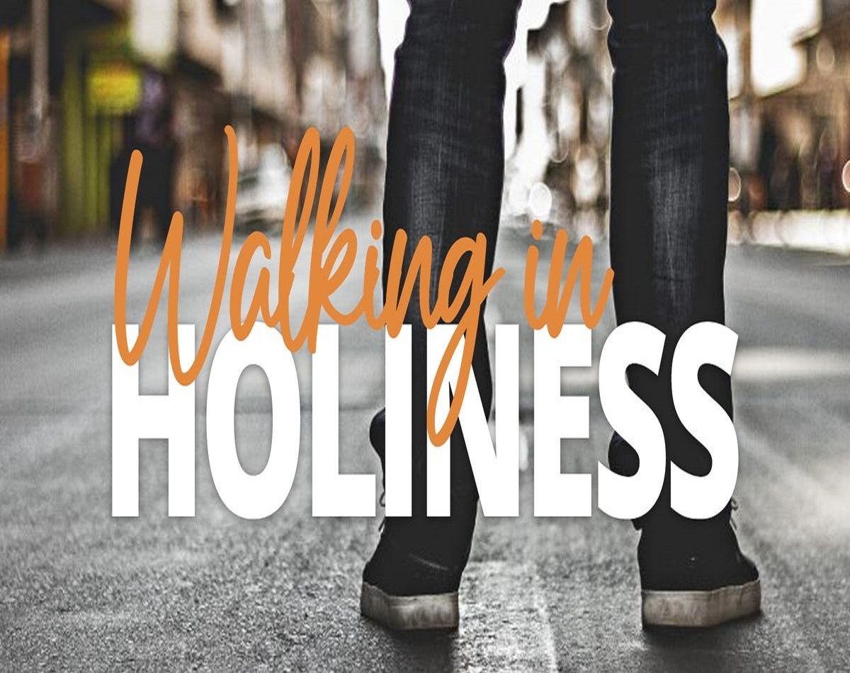 WALKING IN HOLINESS-2